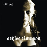 Ashlee Simpson - I Am Me