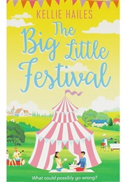 The Big Little Festival (Kellie Hailes)