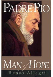 Padre Pio: Man of Hope (Renzo Allegri)