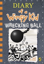 Diary of a Wimpy Kid: Wrecking Ball (Jeff Kinney)