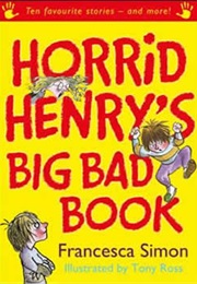 Horrid Henry's Big Bad Book (Francesca Simon)