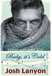 Baby, It's Cold (Josh Lanyon)