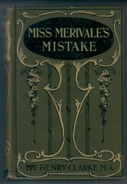 Miss Merivale&#39;s Mistake (Mrs Henry Clarke)