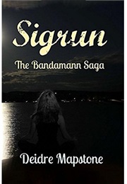 Sigrun (The Bandamann Saga, #1) (Deidre Mapstone)