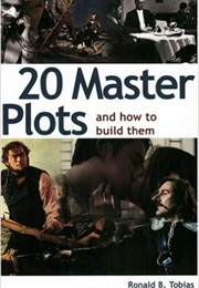 20 Master Plots and How to Build Them (Ronald B. Tobias)