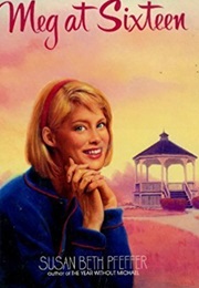 Meg at Sixteen (Susan Beth Pfeffer)