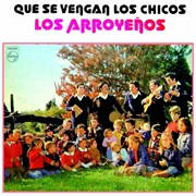 Que Se Vengan Los Chicos – Los Arroyeños (1969)