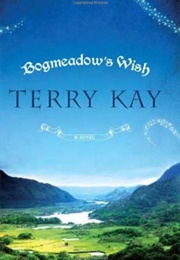 Bogmeadow&#39;s Wish (Terry Kay)