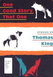 One Good Story, That One (Thomas King)