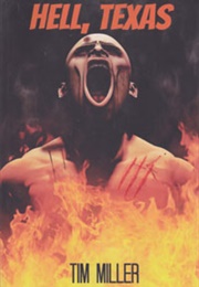 Hell, Texas (Tim Miller)