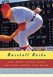 Baseball Haiku (Cor Van Den Heuvel)