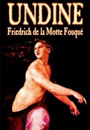 Undine (Friedrich Heinrich Karl De La Motte Fouqué,)