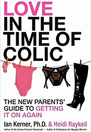 Love in the Time of Colic (Ian Kerner)