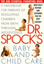 Dr. Spock's Baby and Child Care (Benjamin Spock)