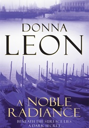 A Noble Radiance (Donna Leon)