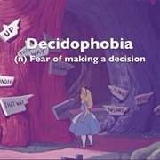 Decidophobia-Fear of Making Decisions