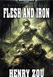 Flesh and Iron (Henry Zou)