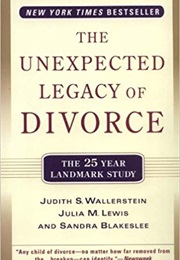 The Unexpected Legacy of Divorce (Judith Wallerstein)