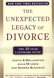 The Unexpected Legacy of Divorce (Judith Wallerstein)