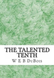 The Talented Tenth (W.E.B. Du Bois)