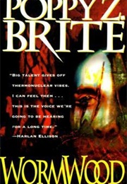 His Mouth Will Taste of Wormwood (Poppy Z. Brite)