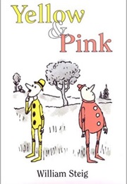 Yellow & Pink (William Steig)