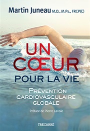 Un Coeur Pour La Vie (Martin Juneau)