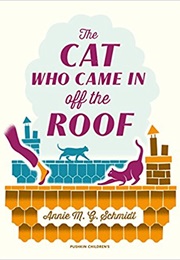 The Cat Who Came in off the Roof (Annie M.G. Schmidt)