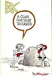 B.C. a Clam for Your Thoughts (Johnny Hart)