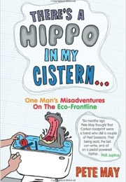 There's a Hippo in My Cistern (Pete May)