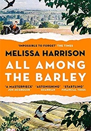 All Among the Barley (Melissa Harrison)