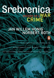 Srebrenica: Record of a War Crime (Jan Willem Honig and Norbert Both)