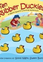 Ten Rubber Duckies (A Counting Adventure)