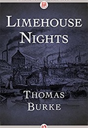 Limehouse Nights (Thomas Burke)