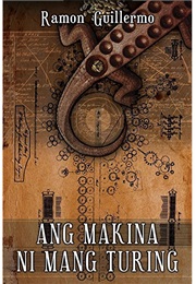 Ang Makina Ni Mang Turing (Ramon Guillermo)