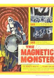 The Magnetic Monster