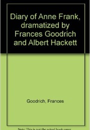 The Diary of Anne Frank (Frances Goodrich With Albert Hackett)