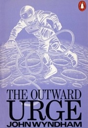 The Outward Urge (John Wyndham)