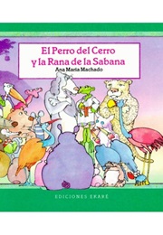 The Hound of Mound and the Frog of the Bog (Ana Maria Machado)