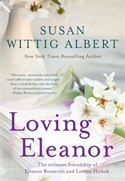 Loving Eleanor (Susan Wittig Albert)