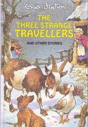 The Three Strange Travellers and Other Stories (Enid Blyton)