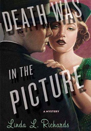 Death Was in the Picture (Linda L. Richards)