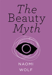 The Beauty Myth (Naomi Wolf)