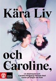Kära Liv Och Caroline (Liv Strömquist)