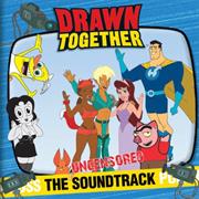 The Uncensored Soundtrack - Drawn Together