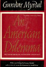 AN AMERICAN DILEMMA by Gunnar Myrdal