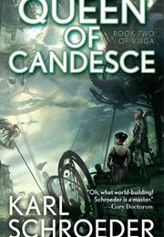 Queen of Candesce (Karl Schroeder)