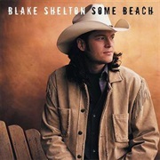 Some Beach - Blake Shelton