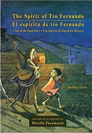 The Spirit of Tio Fernando: A Day of the Dead Story (Janice Levy)