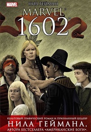 Marvel 1602 (Нил Гейман, Neil Gaiman)